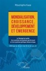 Moustapha Kasse, Moustapha Kassé - Mondialisation, croissance, développement et émergence
