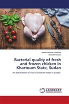 Abubaker Elayis, Abdel-Rahman Elbasheir - Bacterial quality of fresh and frozen chicken in Khartoum State, Sudan
