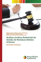 Sheila de Lima Gomes de Albuquerque, Walker Gomes de Albuquerque, Waleska Dayse Mascarenha da Nóbrega - Análise Jurídico-Ambiental da Gestão de Resíduos Sólidos Urbanos