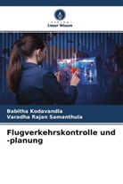 Babitha Kodavandla, Varadha Rajan Samanthula - Flugverkehrskontrolle und -planung