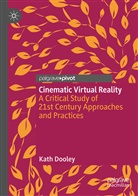 Kath Dooley - Cinematic Virtual Reality
