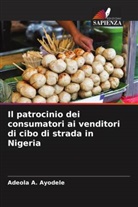 Adeola A. Ayodele, Anayo D. Nkamnebe - Il patrocinio dei consumatori ai venditori di cibo di strada in Nigeria