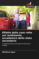 Matthew Ugwu - Effetto delle case rotte sul rendimento accademico dello stato secondario