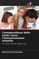 Ephraim Kumi Senkyire - Consapevolezza delle madri verso l'immunizzazione infantile