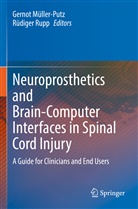 Gernot Müller-Putz, Rupp, Rüdiger Rupp - Neuroprosthetics and Brain-Computer Interfaces in Spinal Cord Injury