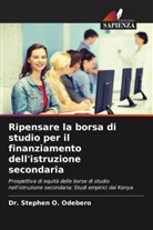 Dr. Stephen O. Odebero, Stephen O. Odebero - Ripensare la borsa di studio per il finanziamento dell'istruzione secondaria