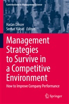 Hasan Dincer, Yüksel, Serhat Yüksel - Management Strategies to Survive in a Competitive Environment