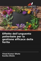 Kanika Dhote, Vinod Kumar Dhote - Effetto dell'unguento polierbale per la gestione efficace della ferita