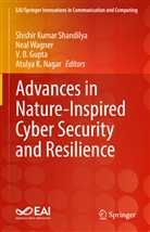 V B Gupta et al, V. B. Gupta, V.B. Gupta, Atulya K. Nagar, Shishir Kumar Shandilya, Neal Wagner - Advances in Nature-Inspired Cyber Security and Resilience