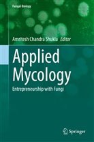 Amritesh Chandra Shukla, Amritesh Chandra Shukla - Applied Mycology