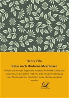 Henry Ellis - Reise nach Hudsons Meerbusen