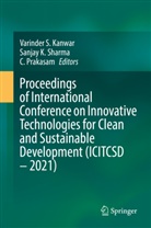 Sanjay K Sharma, Varinder S. Kanwar, C Prakasam, C. Prakasam, Sanjay K. Sharma - Proceedings of International Conference on Innovative Technologies for Clean and Sustainable Development (ICITCSD - 2021)