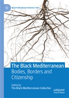 Ida Danewid, Ida Danewid et al, Vivian Gerrand, Giulia Grechi, Giuseppe Grimaldi, Camilla Hawthorne... - The Black Mediterranean