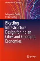 Debapratim Pandit, Deepa Sharma - Bicycling Infrastructure Design for Indian Cities and Emerging Economies