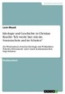 Leon Maack - Ideologie und Geschichte in Christian Krachts "Ich werde hier sein im Sonnenschein und im Schatten"