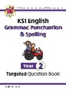 CGP Books, CGP Books, CGP Books - KS1 English Year 2 Grammar, Punctuation & Spelling Targeted Question Book (with Answers)