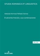 Adelaida Hermoso Mellado-Damas, Araceli López Serena - El adverbio francés y sus combinaciones