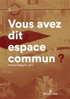 Silvana Segapeli - Vous avez dit espace commun?