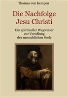 Thomas von Kempen, Thomas von Kempen, Eibisch, Conrad Eibisch, Johann Peter Silbert - Die Nachfolge Jesu Christi - Ein spiritueller Wegweiser zur Veredlung der menschlichen Seele