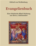 Otfrid von Weißenburg, Otfrid von Weissenburg, Otfrid von Weissenburg, Conrad Eibisch - Evangelienbuch - Eine fränkische Bibel-Dichtung aus dem 9. Jahrhundert