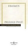 Desiderius Erasmus - Delilige Övgü Ciltli