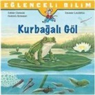 Sabine Choinski, Gabriela Krümmel - Eglenceli Bilim Kurbagali Göl