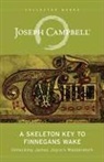 Joseph Campbell, Henry Morton Robinson, Edmund L Epstein, Edmund L. Epstein - The Skeleton Key to Finnegans Wake