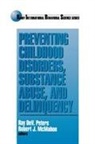 Robert J. Mcmahon, Ray Dev Peters, Robert J. Mcmahon, McMahon Robert J., Ray Dev Peters, Ray Dev. Peters - Preventing Childhood Disorders, Substance Abuse, and Delinquency