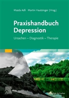 Mazda Adli, Mazda Adli (Prof. Dr.), Hautzinger, Martin Hautzinger, Hautzinger (Prof. Dr.) - Praxishandbuch Depression