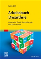 Katrin Eibl - Arbeitsbuch Dysarthrie