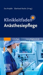 Gudrun Durchdenwald, Eva Knipfer, Kochs, Eberhard Kochs - Klinikleitfaden Anästhesiepflege