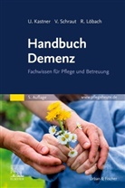 Ulrich Kastner, Rita Löbach, Veronika Schraut - Handbuch Demenz