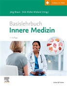 Jörg Braun, Müller-Wieland, Dirk Müller-Wieland - Basislehrbuch Innere Medizin