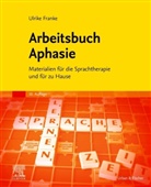 Ulrike Franke - Arbeitsbuch Aphasie
