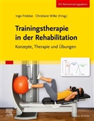 Ingo Froböse, Wilke, Christiane Wilke - Trainingstherapie in der Rehabilitation