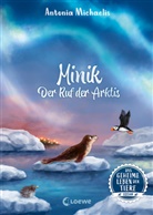 Antonia Michaelis, Verena Körting, Loewe Kinderbücher, Loewe Kinderbücher - Das geheime Leben der Tiere (Ozean) - Minik - Der Ruf der Arktis