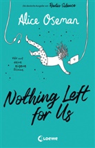 Alice Oseman, Loewe Jugendbücher, Loewe Jugendbücher - Nothing Left for Us (deutsche Ausgabe von Radio Silence)