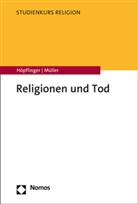 Anna-Katharina Höpflinger, Yves Müller - Religionen und Tod