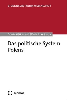 Stefan Garsztecki, Robert Grzeszczak, Ale Maatsch, Aleksandra Maatsch, Dariusz Wojtaszyn - Das politische System Polens