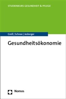 Stefan Greß, Christian Jesberger, Melanie Schnee - Gesundheitsökonomie