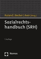 Peter Axer, Peter Axer u a, Ulrich Becker, Franz Ruland - Sozialrechtshandbuch (SRH)