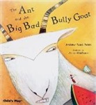 Andrew Fusek Peters, Anna Wadham - The Ant and the Big Bad Bully Goat