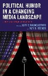 Jody C Becker Baumgartner, Jody C Baumgartner, Amy B. Becker - Political Humor in a Changing Media Landscape