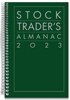 Hirsch, Jeffrey A Hirsch, Jeffrey A. Hirsch, Hirsch Jeffrey A. - Stock Trader's Almanac 2023