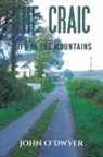John O'Dwyer - The Craic and Life in the Mountains