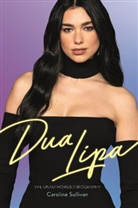 Caroline Sullivan, Sullivan Caroline - Dua Lipa