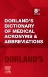 DORLAND, DORLAND - Dorland's Dictionary of Medical Acronyms and Abbreviations