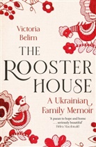 Victoria Belim, Viktoria Belim, VIKTORIA BELIM - The Rooster House