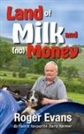 Roger Evans - Land of Milk and (No) Money