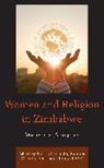Ezra Chitando, Ezra Chirongoma Chitando, Kudzai Biri, Sophia Chirongoma, Ezra Chitando - Women and Religion in Zimbabwe